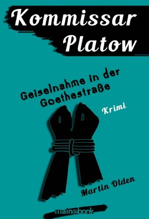 [Kommissar Platow 07] • Geiselnahme in der Goethestraße